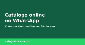 Catálogo online no WhatsApp: como receber pedidos no fim do ano